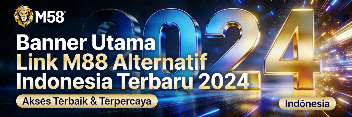 Banner Utama Link M88 Alternatif Indonesia Terbaru 2024